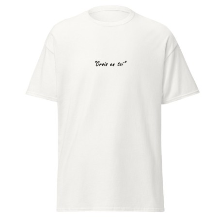 T-shirt Homme ou Femme - Motivation "Crois en toi"