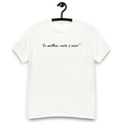 T-shirt Homme ou Femme - Motivation "Le meilleur"