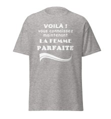 T-shirt Femme - Humour "Voilà vous connaissez ..."