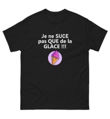 T-shirt unisexe - Humour - Je ne suce pas que de la glace