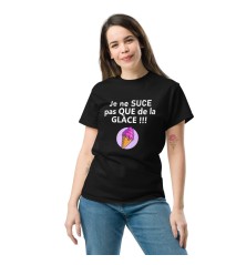 T-shirt unisexe - Humour - Je ne suce pas que de la glace