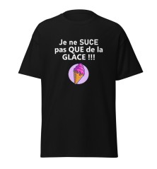 T-shirt unisexe - Humour - Je ne suce pas que de la glace