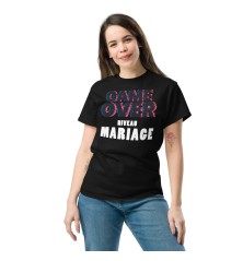 T-shirt Homme ou Femme - Game Over Niveau Mariage