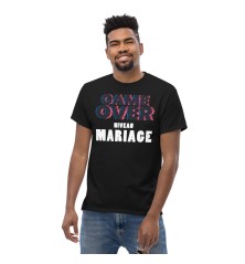 T-shirt Homme ou Femme - Game Over Niveau Mariage