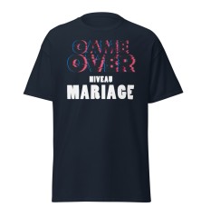 T-shirt Homme ou Femme - Game Over Niveau Mariage