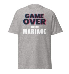 T-shirt Homme ou Femme - Game Over Niveau Mariage