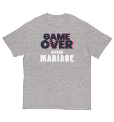 T-shirt Homme ou Femme - Game Over Niveau Mariage