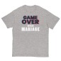 T-shirt Homme ou Femme - Game Over Niveau Mariage