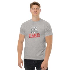 Tshirt Homme ou Femme - This Body is not Fake