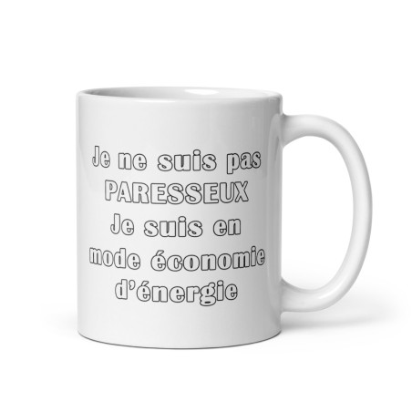 Mug Humour Rigolo - Je ne suis pas paresseux