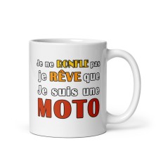 Mug Humour - je ne ronfle pas je rêve que je suis une moto