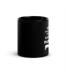 Mug brillant noir - Voilà vous connaissez la femme ...